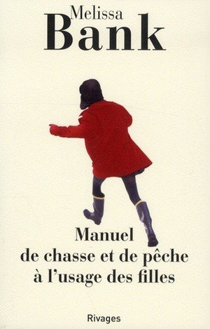 Manuel de Chasse Et de Peche A L'Usage Des Filles