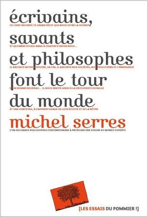 Ecrivains, savants et philosophes font le tour du monde