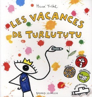 Les vacances de turlututu - histoires, jeux, coloriages