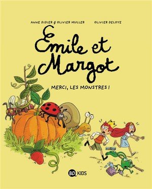 Emile et margot, tome 04 - merci, les monstres !