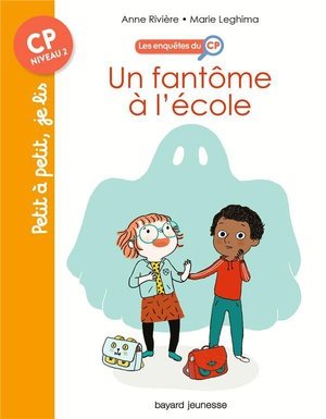 Les enquetes du cp, t01 : un fantome a l'ecole