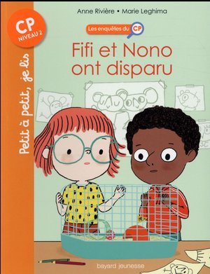 Les enquetes du cp, t02 : fifi et nono ont disparu !