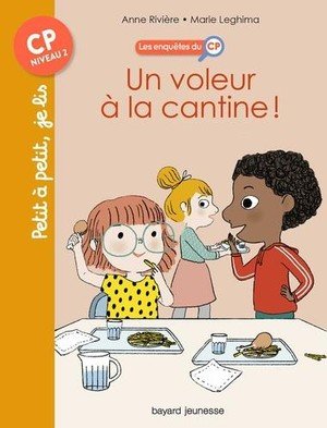 Les enquetes du cp, t04 : un voleur a la cantine