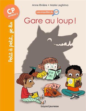 Les enquetes du cp, t05 : gare au loup !