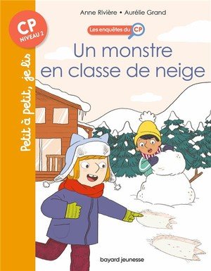 Les enquetes du cp, t08 : un monstre en classe de neige