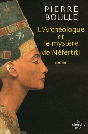 L'archeologue et le mystere nefertiti