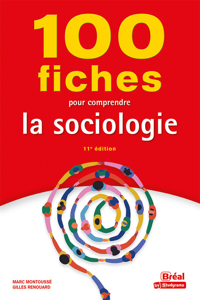 100 fiches pour comprendre la sociologie