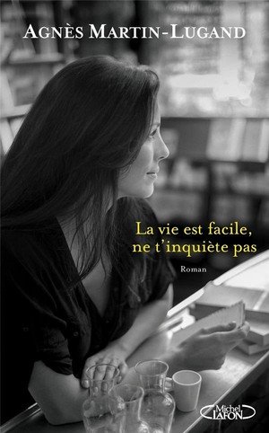 La vie est facile, ne t'inquiete pas