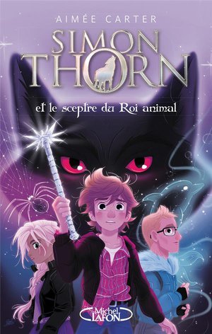 Simon thorn - tome 1 et le sceptre du roi animal - vol01