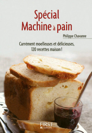 Le petit livre de - special machine a pain