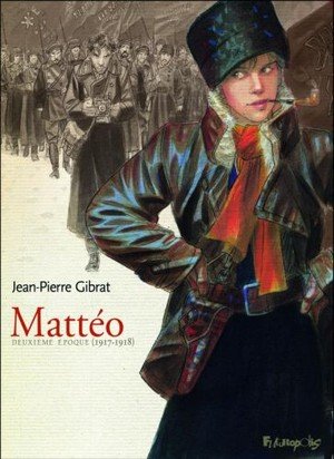 Matteo - vol02 - edition limitee-deuxieme epoque (1917-1918)