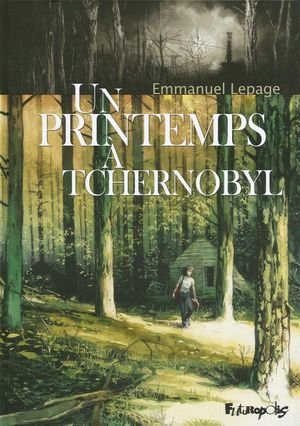 Un printemps à Tchernobyl