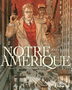 Notre amerique - vol03 - l'ete sera rouge