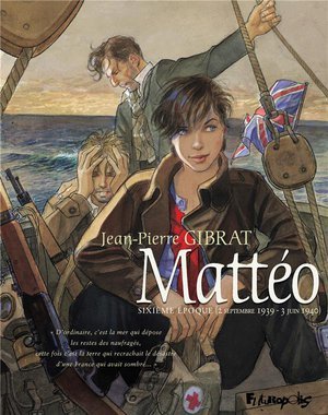 Matteo - vol06 - sixieme epoque (2 septembre 1939 - 3 juin 1940)