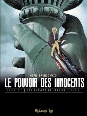 Le pouvoir des innocents, cycle iii - vol04 - les enfants de jessica