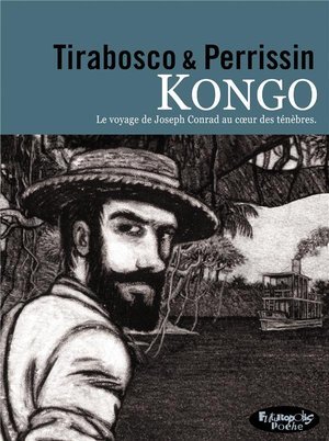 Kongo - le voyage de joseph conrad au coeur des tenebres. version poche