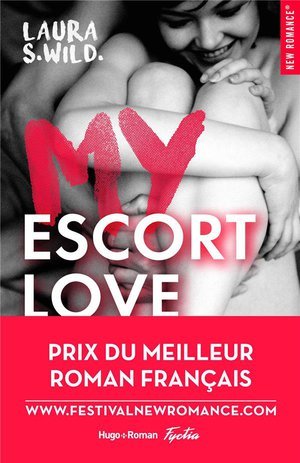 My escort love - prix de la 1ere new romance francaise 2016