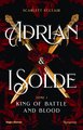 Adrian & isolde - t01 - le roi de la guerre et du sang - adrian x isolde tome 01