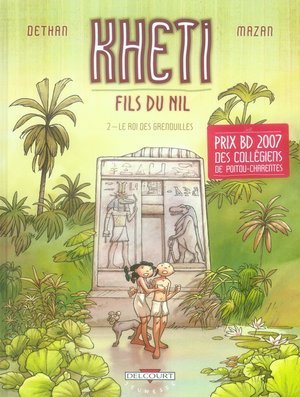 Kheti, fils du nil t02 - le roi des grenouilles