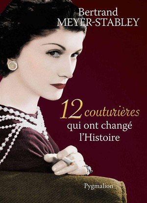 12 couturieres qui ont change l'histoire