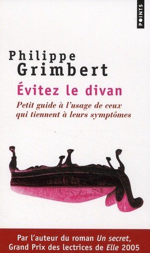 Evitez le divan - petit guide a l'usage de ceux qui tiennent a leurs symptomes