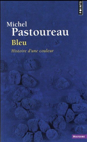 Bleu - histoire d'une couleur