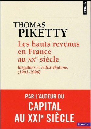 Les hauts revenus en france au xxe siecle - inegalites et redistributions (1901-1998)