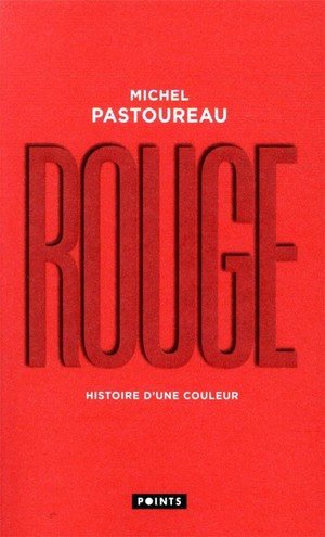 Rouge - histoire d'une couleur