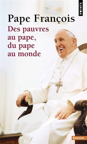 Des pauvres au pape, du pape au monde