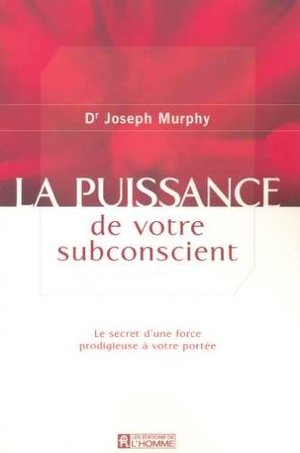 La puissance de votre subconscient