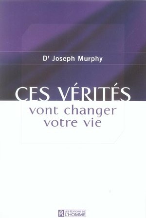 Ces verites vont changer votre vie