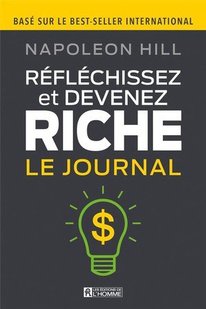 Reflechissez et devenez riche - le journal