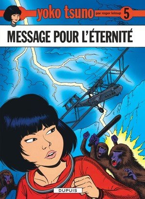 Yoko tsuno - tome 5 - message pour l'eternite