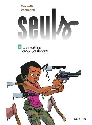 Seuls - tome 2 - le maitre des couteaux