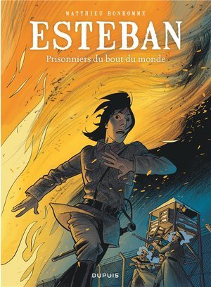 Esteban - tome 4 - prisonniers du bout du monde