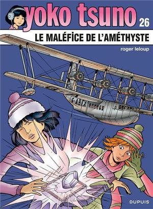 Yoko tsuno - tome 26 - le malefice de l'amethyste