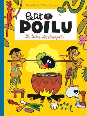 Petit poilu - tome 5 - la tribu des bonapeti (nouvelle maquette)