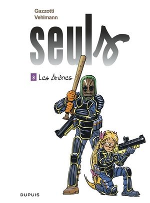 Seuls - tome 8 - les arenes