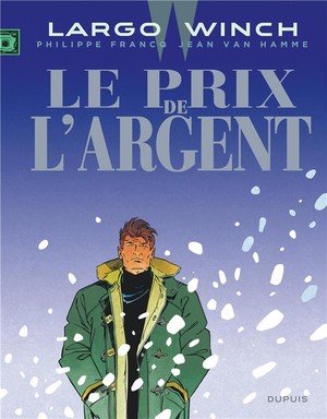 Largo winch - tome 13 - le prix de l'argent (grand format)