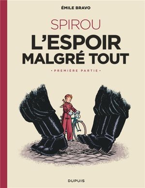 Le spirou d'emile bravo - tome 2 - spirou l'espoir malgre tout (premiere partie)