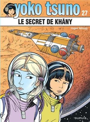 Yoko tsuno - tome 27 - le secret de khany