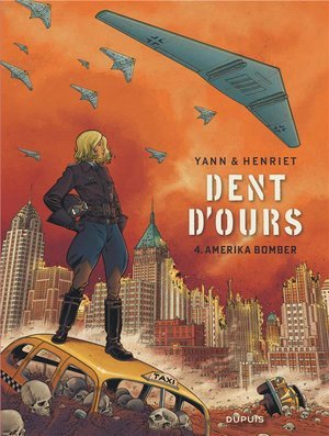 Dent d'ours - tome 4 - amerika bomber