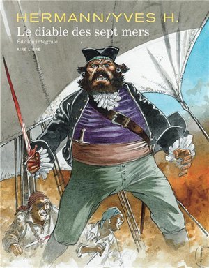 Le diable des sept mers, l'integrale - tome 0 - le diable des sept mers (edition integrale)