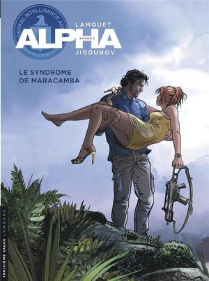 Alpha - tome 13 - le syndrome de maracamba