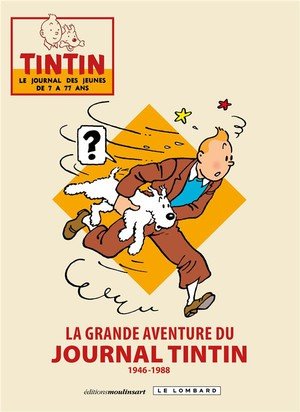 La grande aventure du journal tintin - tome 0 - la grande aventure du journal tintin