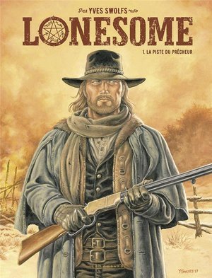 Lonesome  - tome 1 - la piste du precheur