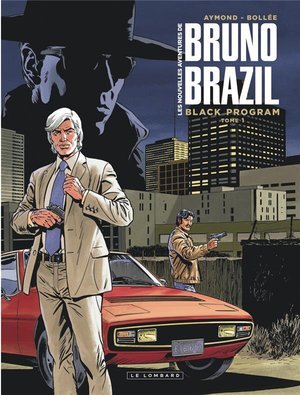 Les nouvelles aventures de bruno brazil - tome 1 - black program tome 1