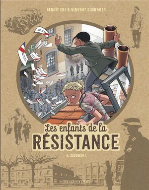 Les enfants de la resistance - tome 6 - desobeir !