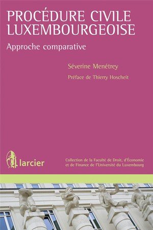 Procedure civile luxembourgeoise - approche comparative