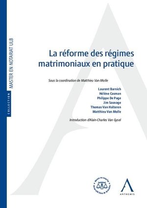 La reforme des regimes matrimoniaux en pratique